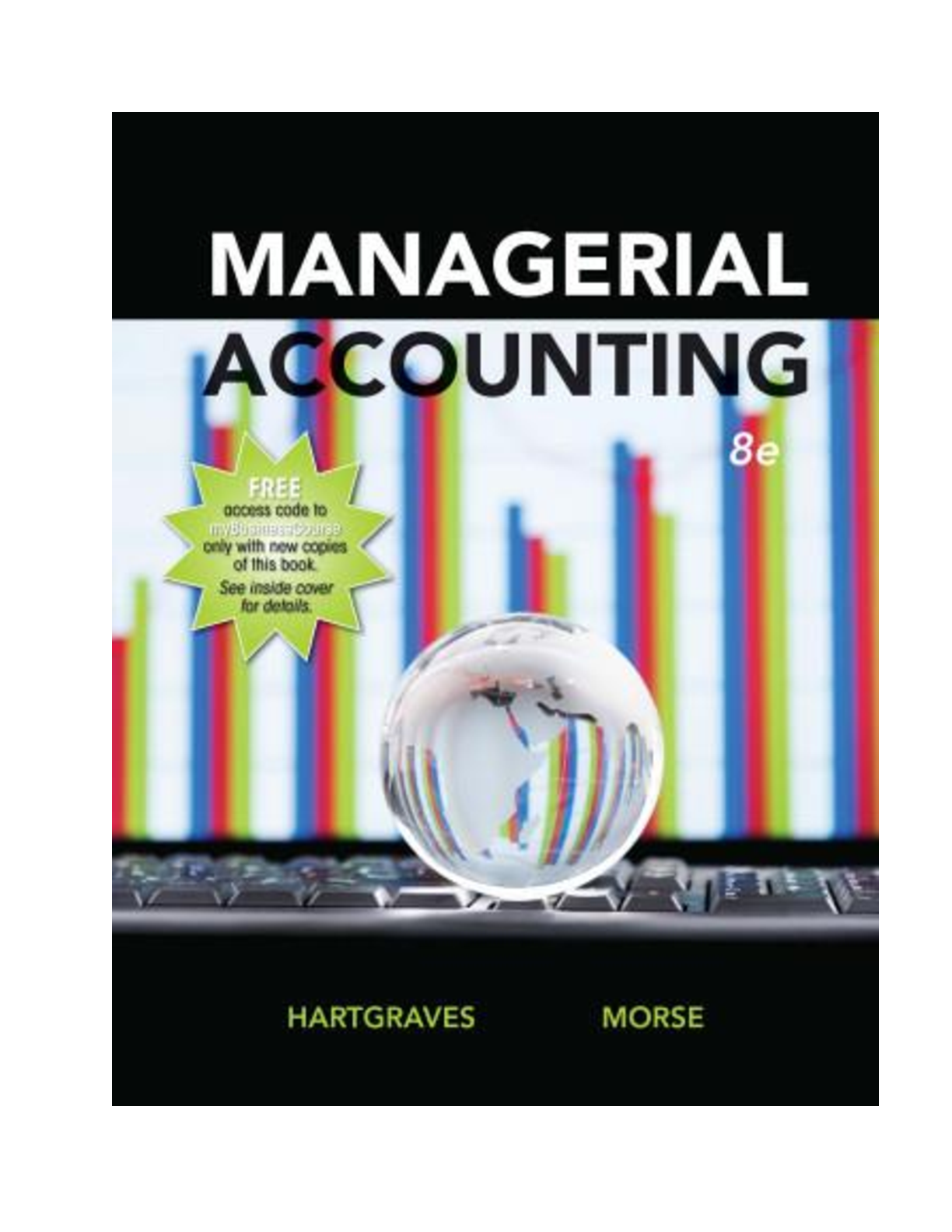 TEST BANK for Managerial Accounting, 8th Edition By Hartgraves, Morse